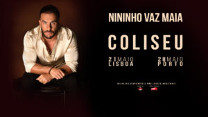 Nininho Vaz Maia nos Coliseus