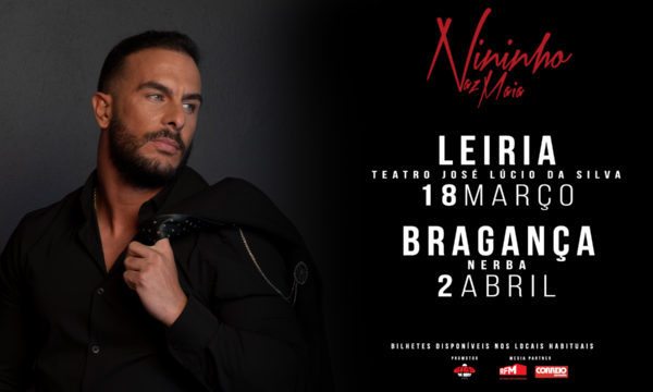 Nininho Vaz Maia tour - Leiria e Bragança